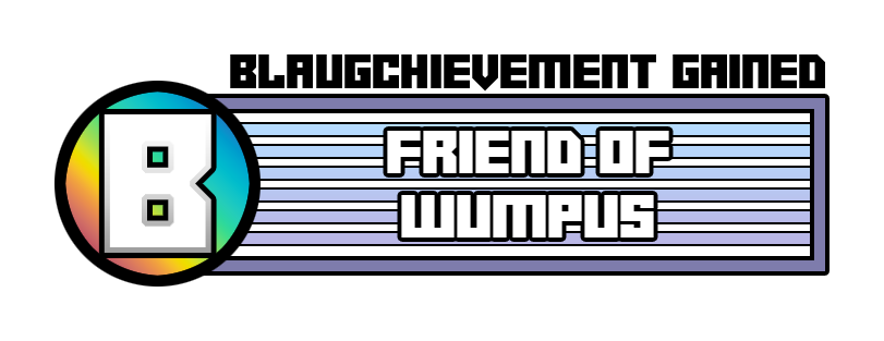 Friend of Wumpus achievement.